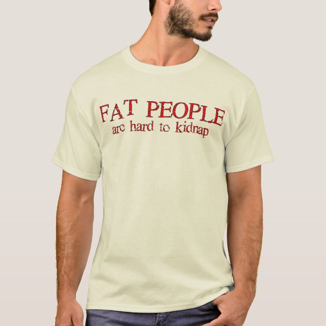 Fette Leute T-Shirt (Vorderseite)