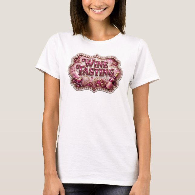 Fettes Rosa WINE TASTING T-Shirt (Vorderseite)
