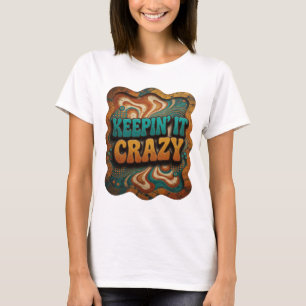Fettes Türkis KEEPIN' IT CRAZY Benutzerdefiniertes T-Shirt