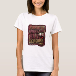 Fettgedrucktes Gold LÄUFT AUF WEIN UND SCHLECHTEN T-Shirt