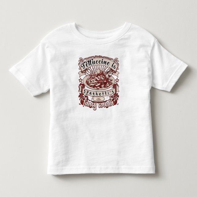 Fettuccine ist Spaghettis Extravaganter Cousin Kleinkind T-shirt (Vorderseite)