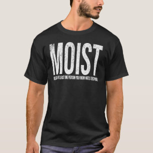 Feucht, weil mindestens eine Person, die du kennst T-Shirt
