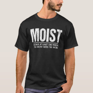 Feuchte mindestens eine Person, die du weißt, dies T-Shirt