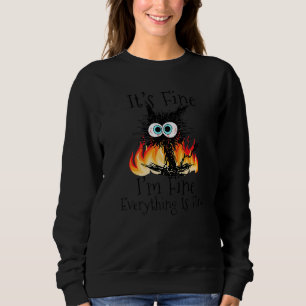 Feuer Es ist gut, ich bin gut alles ist fein schwa Sweatshirt