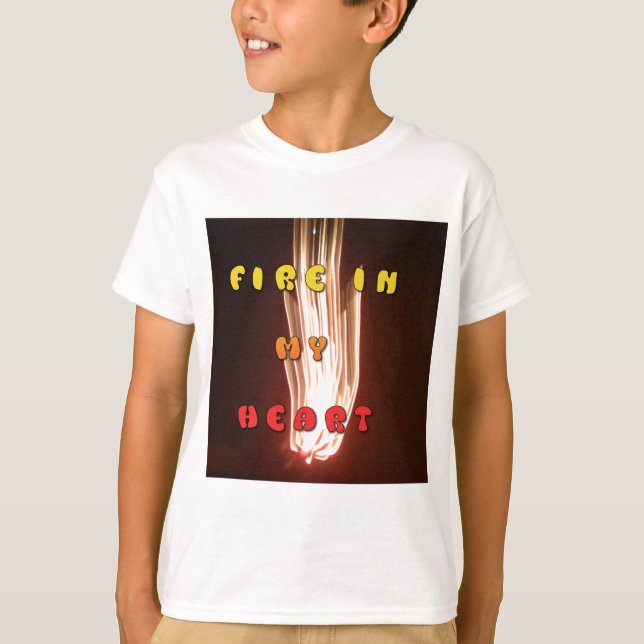 Feuer in meiner Herzkunstschrift T-Shirt (Vorderseite)