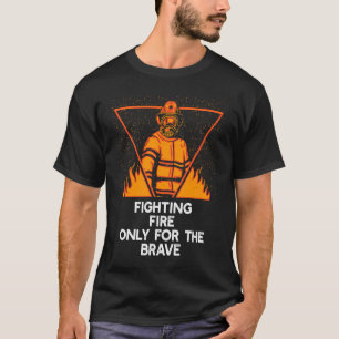 Feuer nur für den Feuer der Feuerwehr T-Shirt