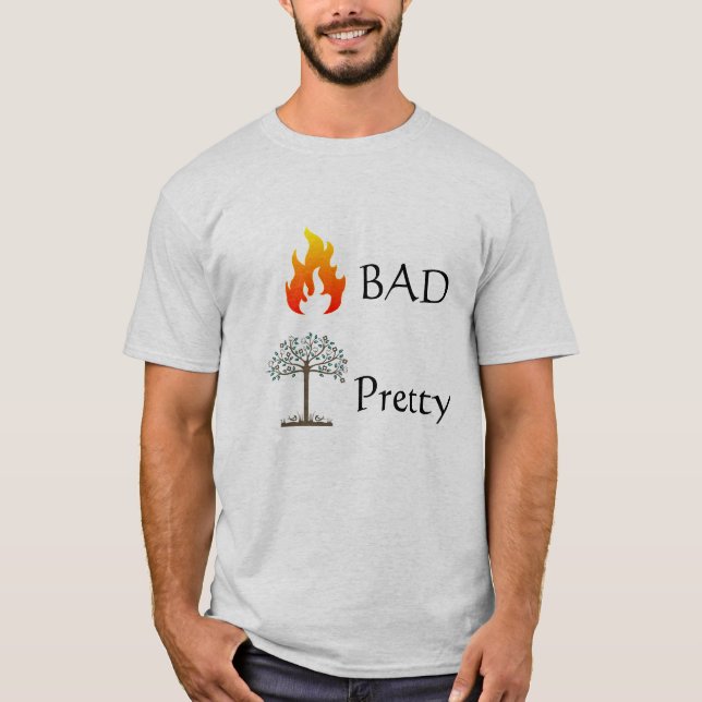 Feuer-SCHLECHTER Baum-HÜBSCHES T-Shirt (Vorderseite)