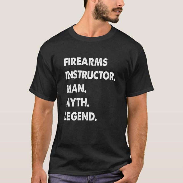 Feuerwaffenleiter Man Myth Legend T-Shirt (Vorderseite)