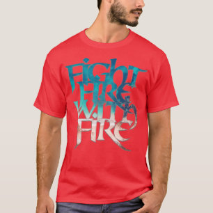 Feuerwehr mit Feuer 1 T-Shirt