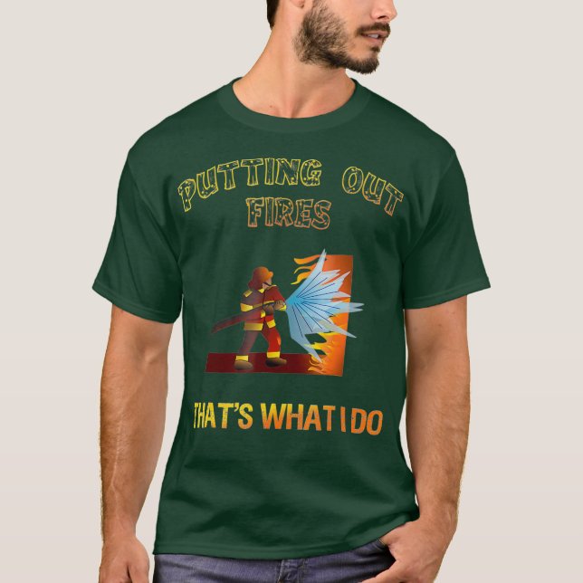 Feuerwehren auszuschließen, was ich mache T-Shirt (Vorderseite)