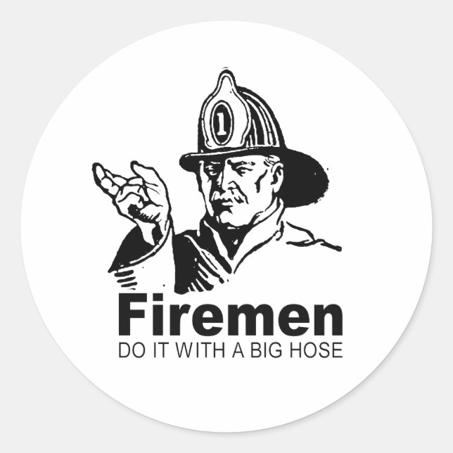 Feuerwehrleute machen das mit einem großen Schlauc Runder Aufkleber (Vorderseite)