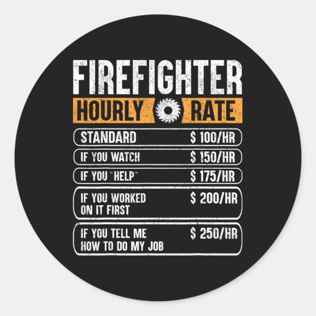 Feuerwehrmann Funny Hourly-Rate Geschenke für Fire Runder Aufkleber (Vorderseite)