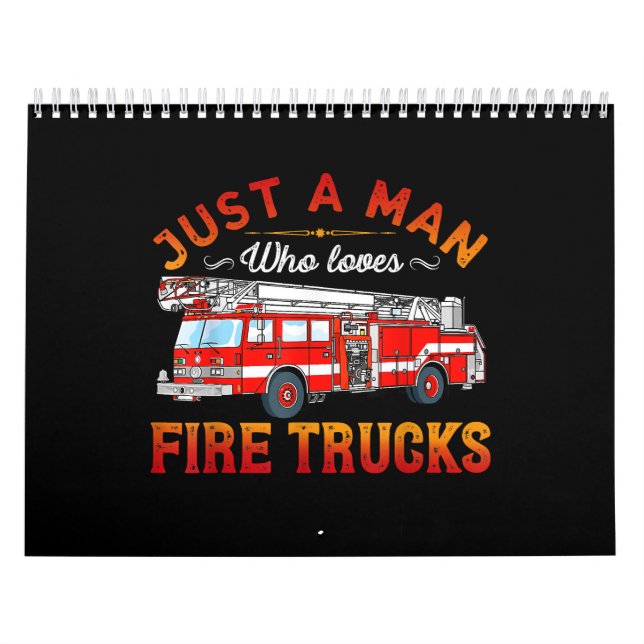 Feuerwehrmann | Nur ein Mann, der LKW-Lieben abfeu Kalender (Titelbild)