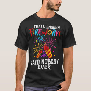 Feuerwerk Pyrotechniker Pyrotechniker Pyro T-Shirt