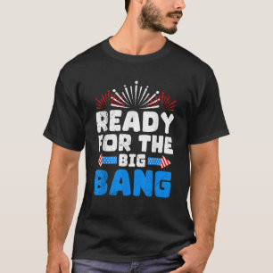 Feuerwerke BEREIT FÜR DIE GROSSE BANG Funny Pyrote T-Shirt