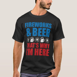 Feuerwerke und Bier das, warum ich hier lustige 4. T-Shirt