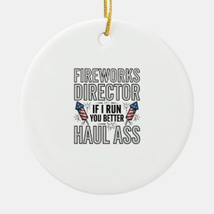 Feuerwerksdirektor Lustiges Patriotisches Zitat T- Keramik Ornament