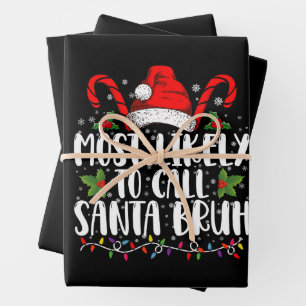 Feuille De Papier Cadeau Plus susceptible d'appeler le Père Noël Bruh Drôle