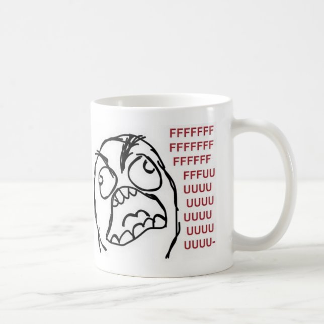 FFFFFFFUUUUUUU Raserei-Tasse Kaffeetasse (Rechts)