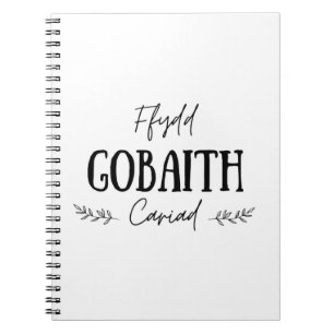 "Ffydd Gobaith Cariad" Welsh Quote Notebook Notizblock