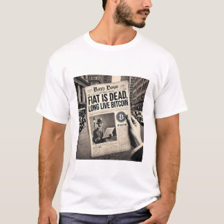 Fiat ist Dead Long Live Bitcoin Kryptowährung T-Shirt