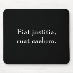 Fiat justitia, ruat caelum. mousepad