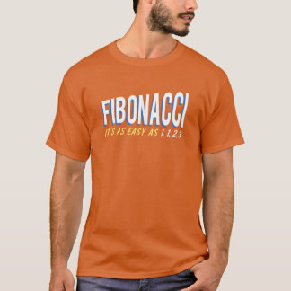 Fibonacci ist so einfach wie 1, 1, 2, 3 T-Shirt
