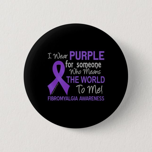 Fibromyalgie für jemanden, der die Welt bis ich Button (Vorderseite)