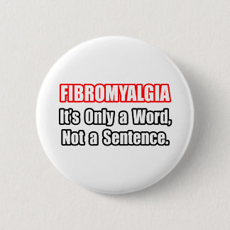 Fibromyalgie...Kein Satz Button