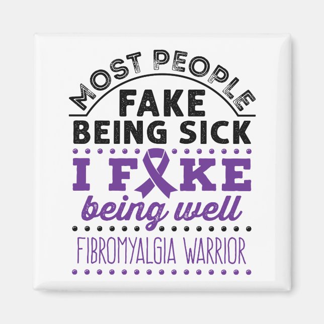 Fibromyalgie Krieg Fake gut sein Magnet (Vorne)