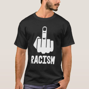 Fick Racism Middle Finger White T-Shirt