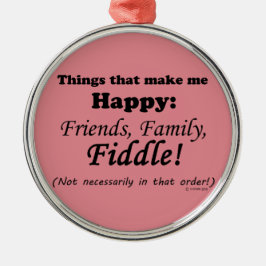 Fiddle macht mich glücklich ornament aus metall