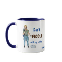 Fiddle nicht mit meinem Kaffee. Tasse