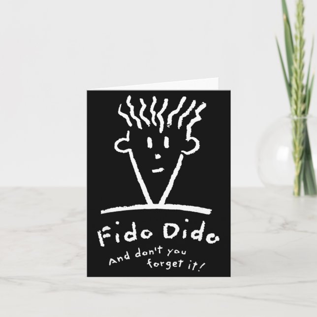 Fido Dido Face Don't You Forget It  Karte (Vorderseite)