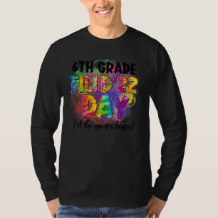 Field Day 2022 6. Klasse Lass Die Spiele beginnen T-Shirt
