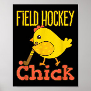 Field Hockey Chick - Süße Damen Field Hockey Spiel Poster