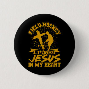 Field Hockey Field Hockey in meinen Adern Jesus in Button