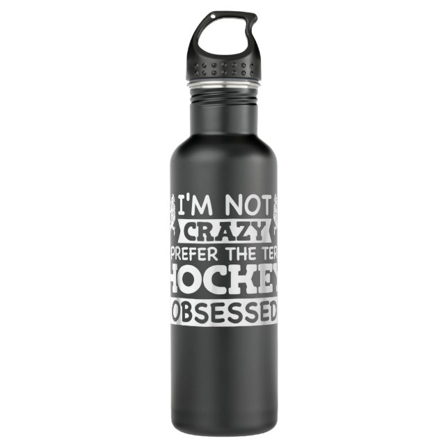 Field Hockey Girl Ich bin nicht verrückt Hockey be Edelstahlflasche (Vorderseite)