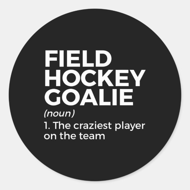 Field Hockey Goalie Definition Männer Frauen Runder Aufkleber (Vorderseite)