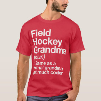 Field Hockey Grandma Definition Funny Sports  T-Shirt