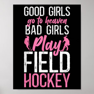 Field Hockey Gute Mädchen kommen in den Himmel D M Poster