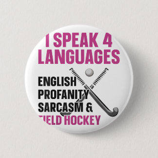 Field Hockey I Speak 4 Languages English Profanity Button