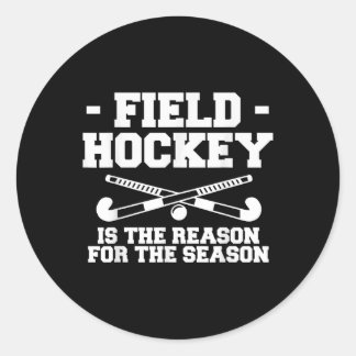 Field Hockey Is The Reason For The Season _1  Runder Aufkleber