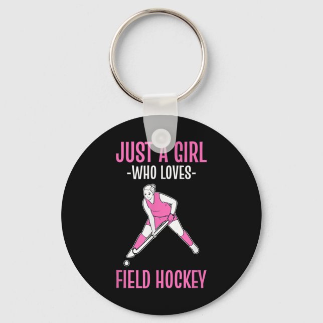 Field Hockey Just A Girl Who Loves Hockey  Schlüsselanhänger (Vorderseite)