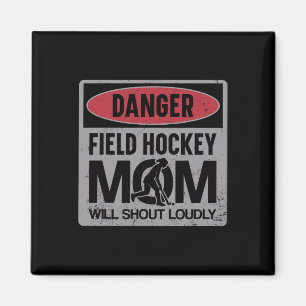 Field Hockey Mutter Gefahr Field Hockey Mutter wir Magnet