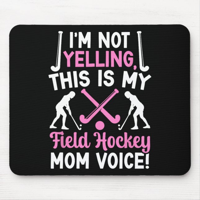 Field Hockey Mutter Stimme Mutter eines Field Hock Mousepad (Vorne)