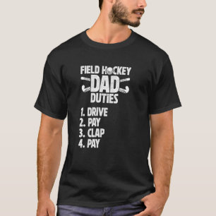 Field Hockey Vater Duties Vater eines Field Hockey T-Shirt