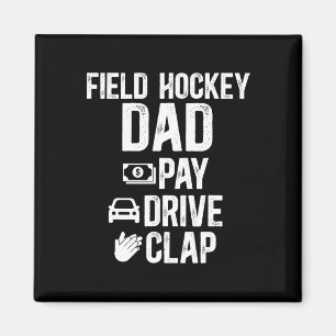 Field Hockey Vater Pay Drive Klatschen Field Hocke Magnet