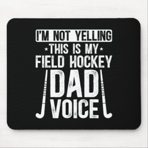 Field Hockey Vater Stimme Vater eines Field Hockey Mousepad