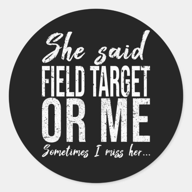 Field Target lustiges Sportgeschenk Runder Aufkleber (Vorderseite)
